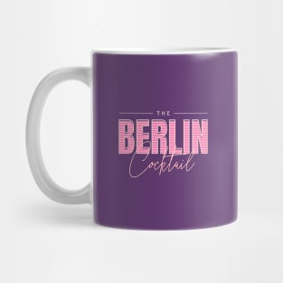 The Berlin Cocktail || "Front" Mug